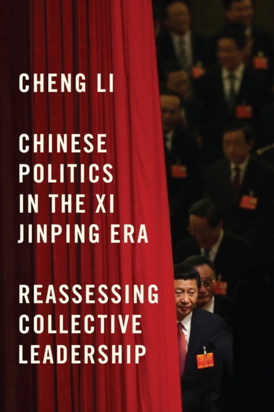 Chinese Politics in the Xi Jinping Era (e-bog) af Li, Cheng