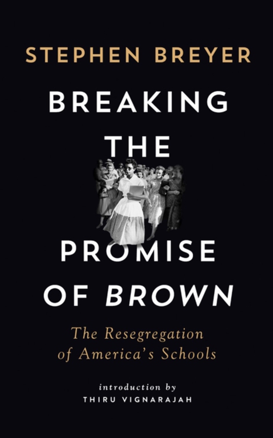 Breaking the Promise of Brown (e-bog) af Breyer, Stephen