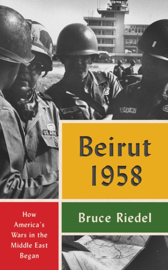 Beirut 1958 (e-bog) af Riedel, Bruce