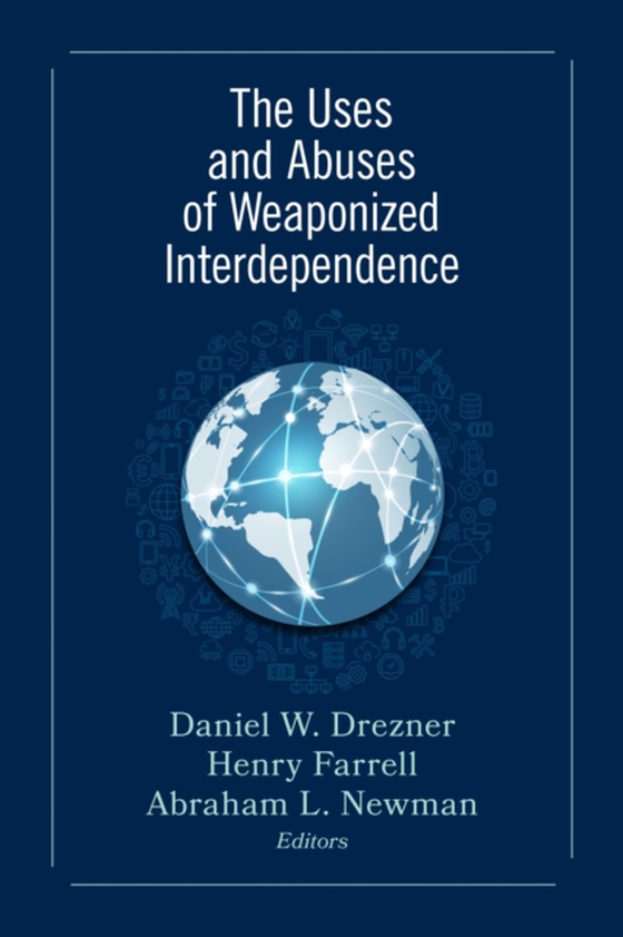 Uses and Abuses of Weaponized Interdependence (e-bog) af -