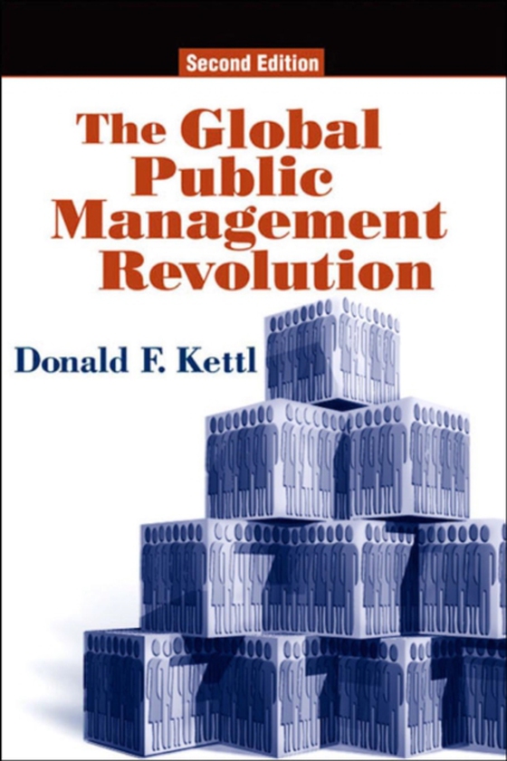 Global Public Management Revolution (e-bog) af Kettl, Donald F.