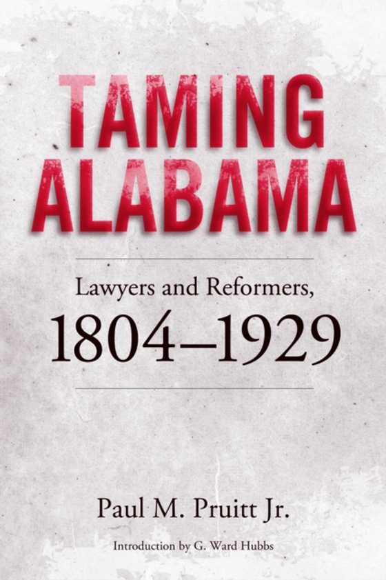 Taming Alabama (e-bog) af Paul M. Pruitt Jr., Pruitt Jr.