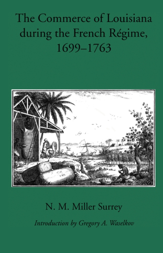 Commerce of Louisiana During the French Regime, 1699-1763