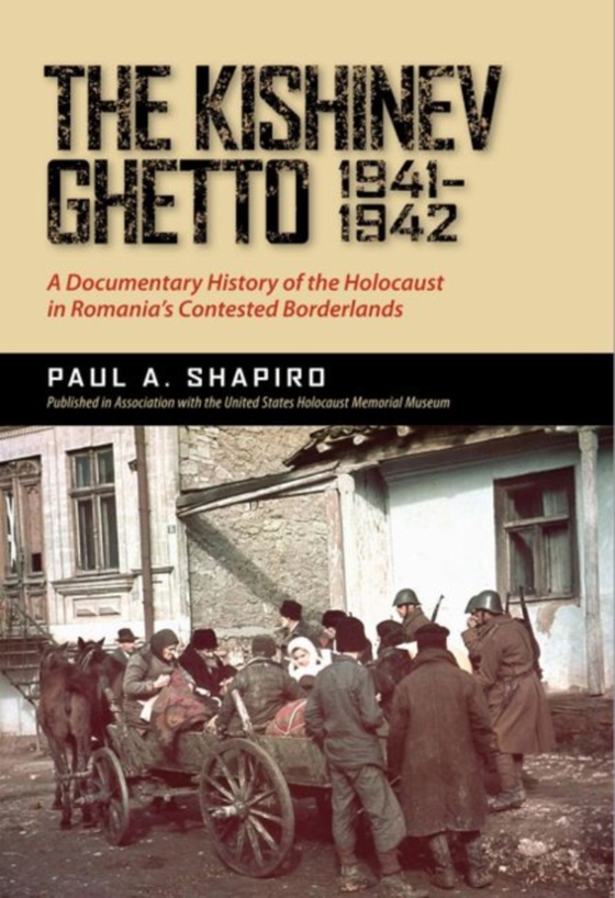 Kishinev Ghetto, 1941-1942 (e-bog) af Paul A. Shapiro, Shapiro