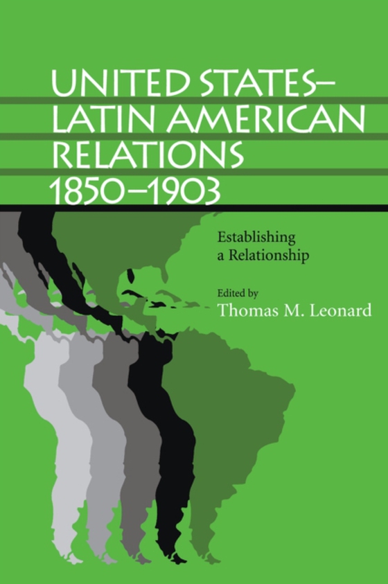 United States-Latin American Relations, 1850-1903 (e-bog) af -