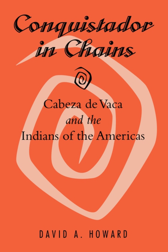 Conquistador in Chains (e-bog) af David A. Howard, Howard