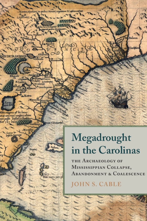 Megadrought in the Carolinas (e-bog) af John S. Cable, Cable