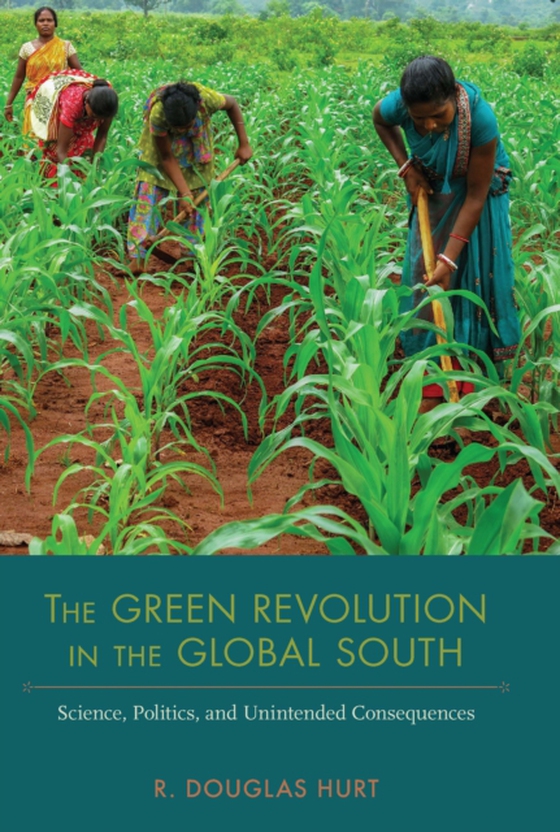 Green Revolution in the Global South (e-bog) af R. Douglas Hurt, Hurt