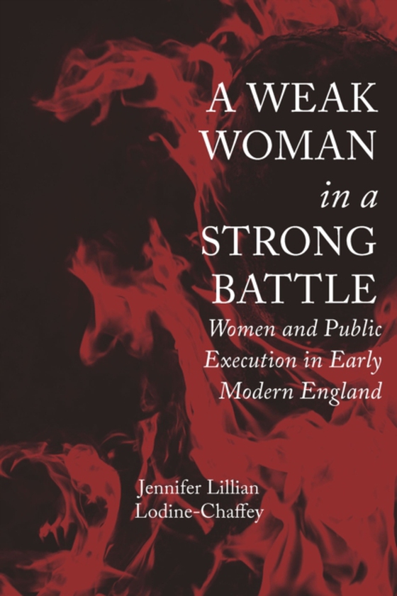 Weak Woman in a Strong Battle (e-bog) af Jennifer Lillian Lodine-Chaffey, Lodine-Chaffey