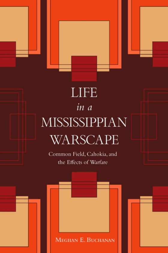 Life in a Mississippian Warscape