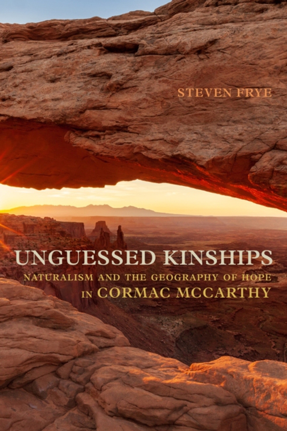 Unguessed Kinships (e-bog) af Steven Frye, Frye