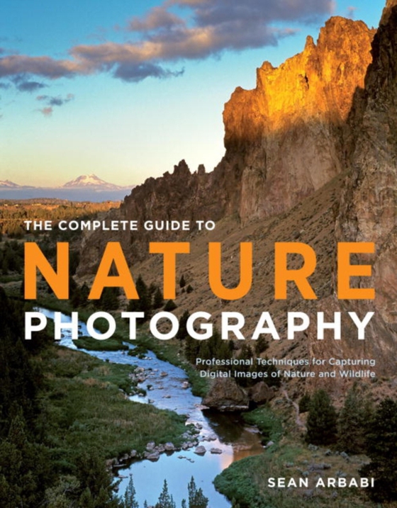 Complete Guide to Nature Photography (e-bog) af Arbabi, Sean