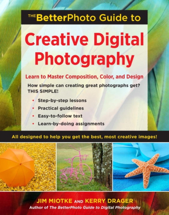 BetterPhoto Guide to Creative Digital Photography (e-bog) af Drager, Kerry