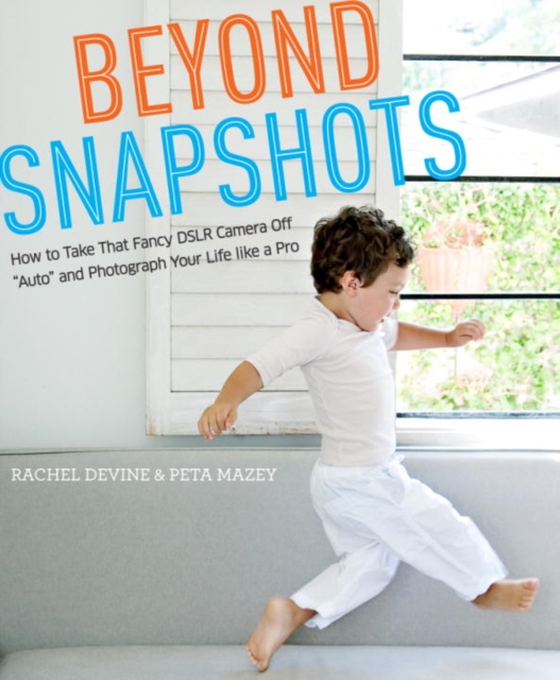 Beyond Snapshots (e-bog) af Mazey, Peta