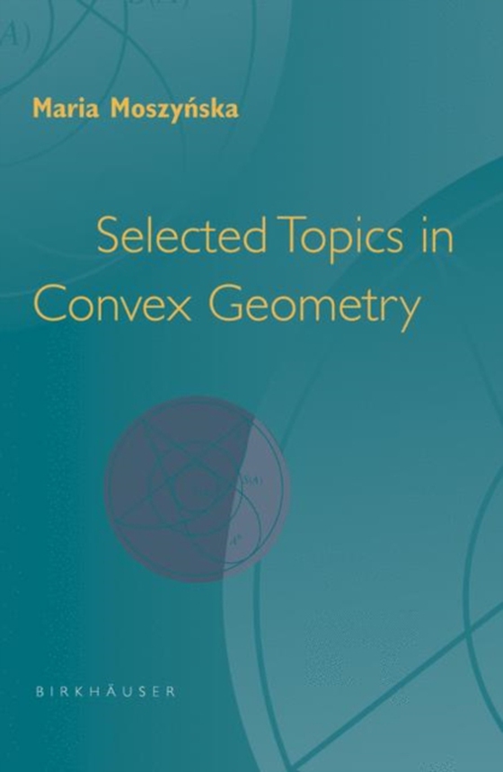 Selected Topics in Convex Geometry