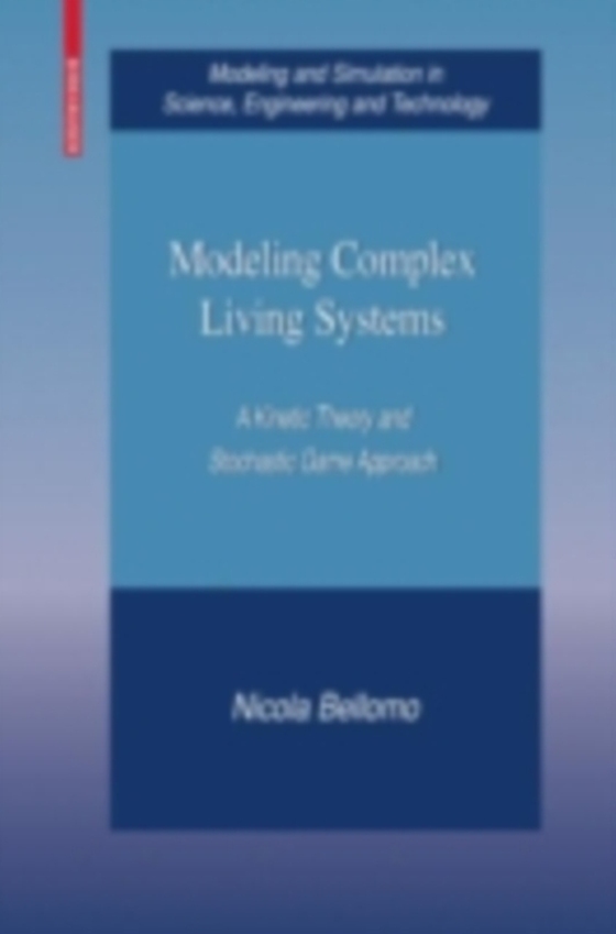 Modeling Complex Living Systems (e-bog) af Bellomo, Nicola