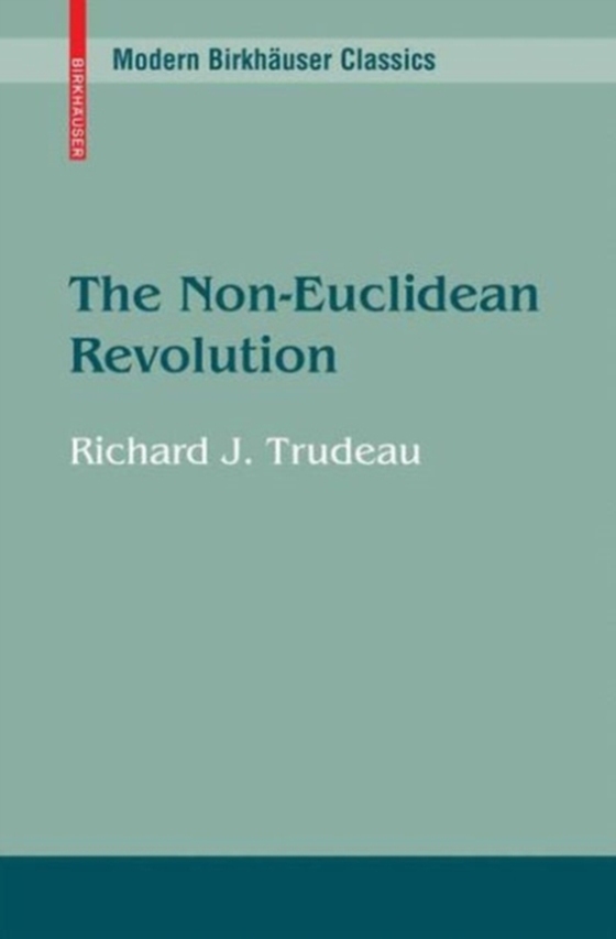 Non-Euclidean Revolution (e-bog) af Trudeau, Richard J.