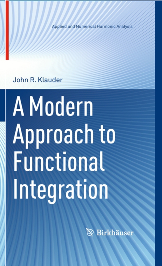 Modern Approach to Functional Integration