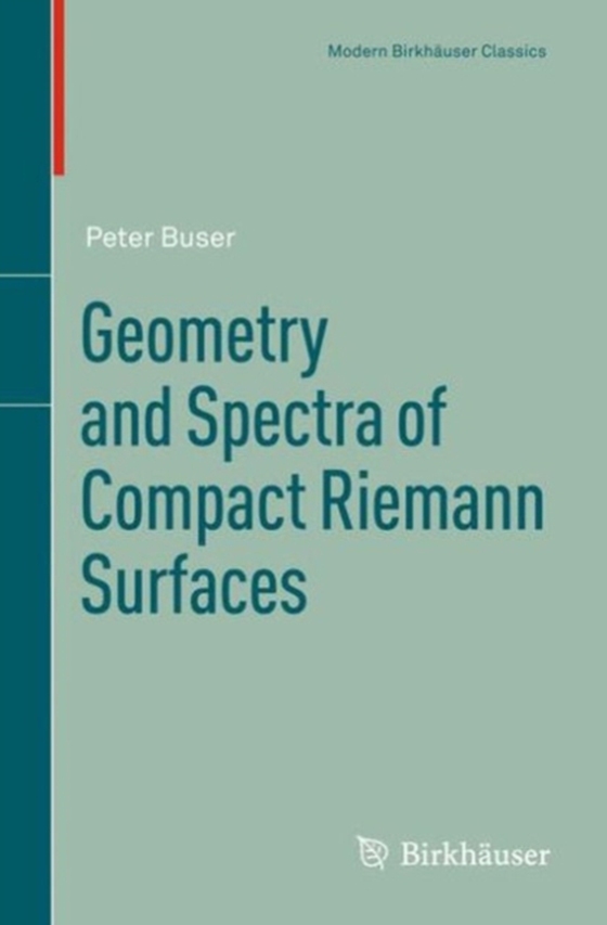 Geometry and Spectra of Compact Riemann Surfaces (e-bog) af Buser, Peter