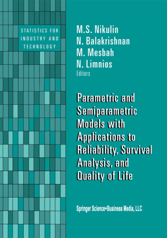 Parametric and Semiparametric Models with Applications to Reliability, Survival Analysis, and Quality of Life (e-bog) af -