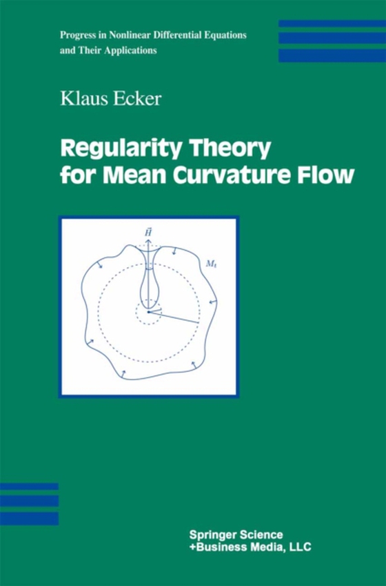Regularity Theory for Mean Curvature Flow (e-bog) af Ecker, Klaus