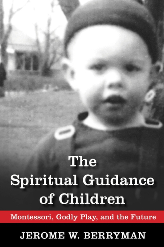 Spiritual Guidance of Children (e-bog) af Berryman, Jerome W.