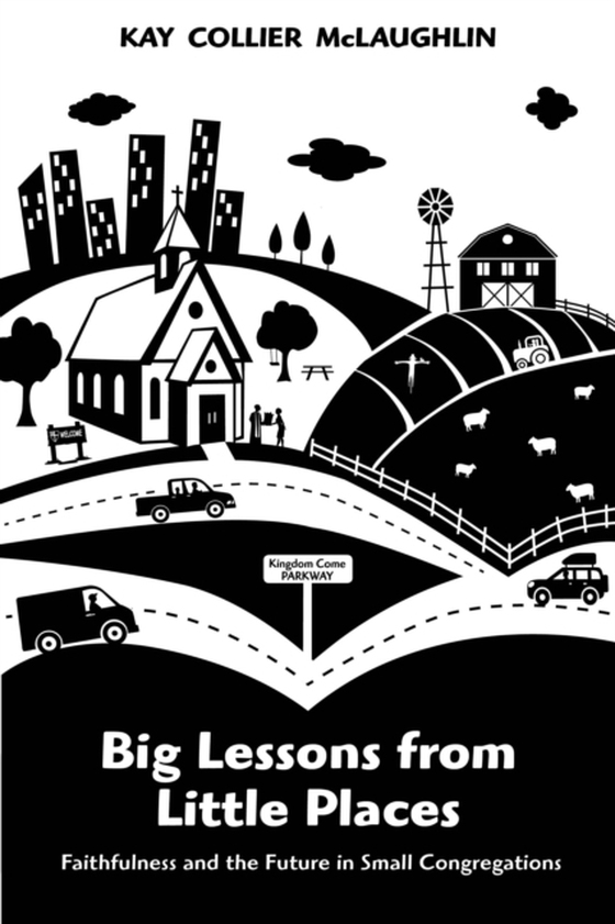 Big Lessons from Little Places (e-bog) af McLaughlin, Kay Collier