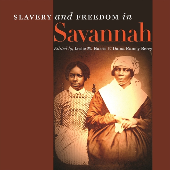 Slavery and Freedom in Savannah (e-bog) af -