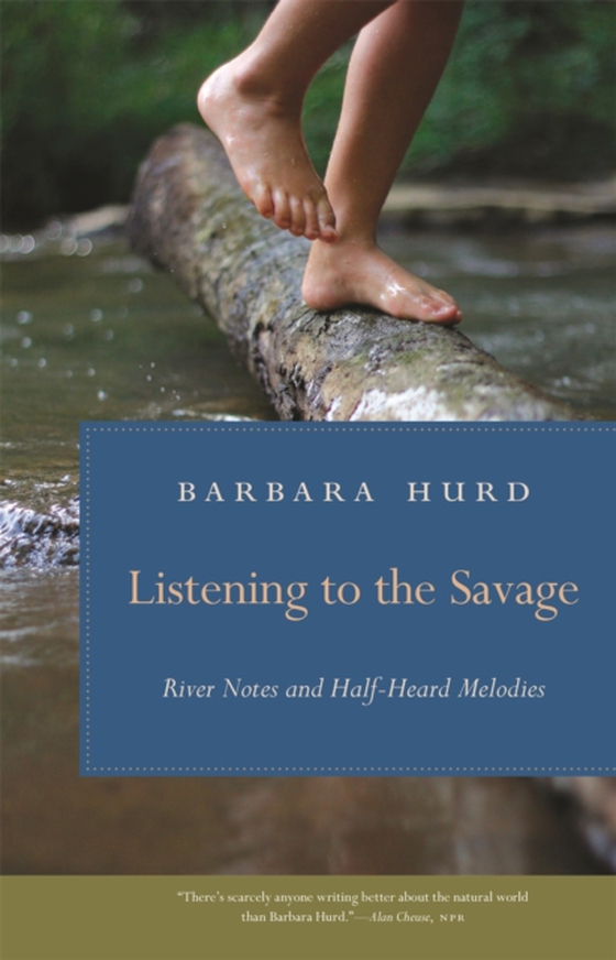 Listening to the Savage (e-bog) af Barbara Hurd