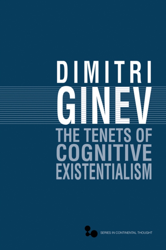 Tenets of Cognitive Existentialism (e-bog) af Ginev, Dimitri