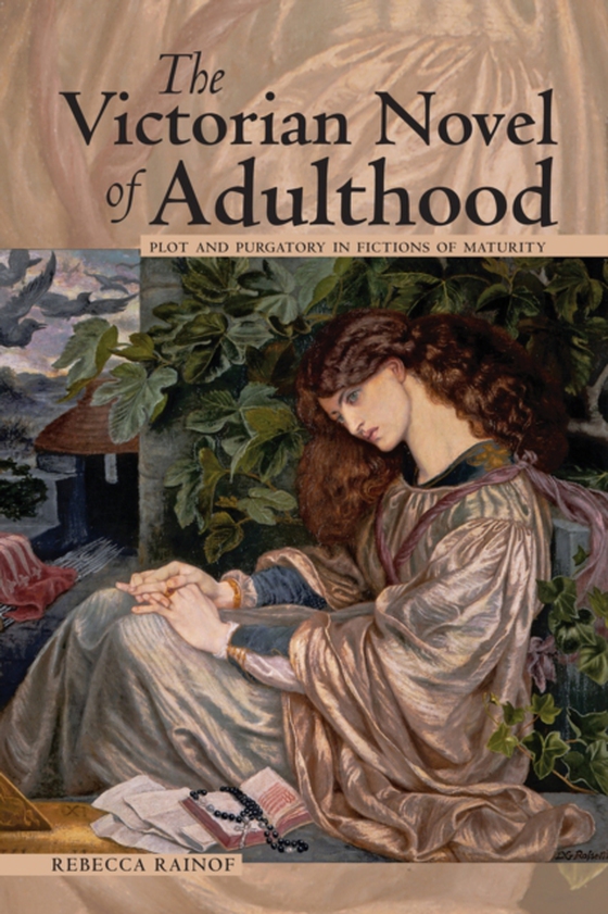Victorian Novel of Adulthood (e-bog) af Rainof, Rebecca