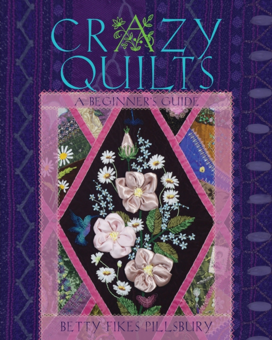 Crazy Quilts (e-bog) af Pillsbury, Betty Fikes