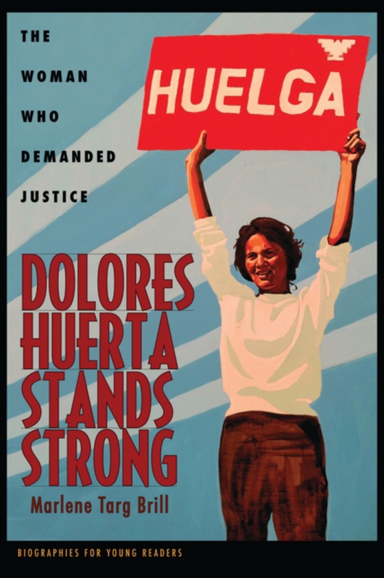 Dolores Huerta Stands Strong (e-bog) af Brill, Marlene Targ
