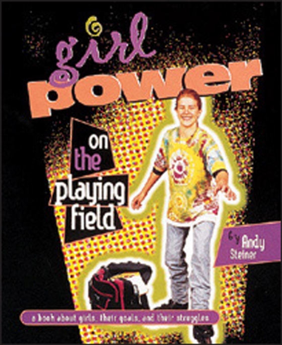 Girl Power on the Playing Field (e-bog) af Steiner, Andy