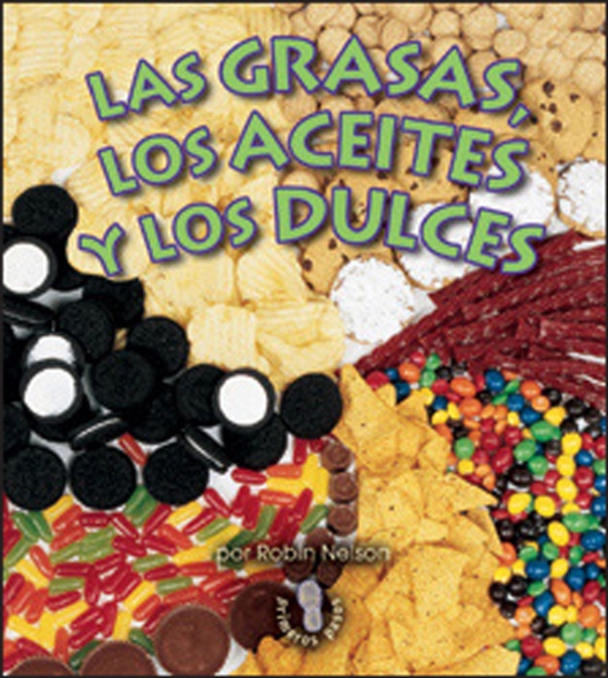 Las grasas, los aceites, y los dulces (Fats, Oils, and Sweets)