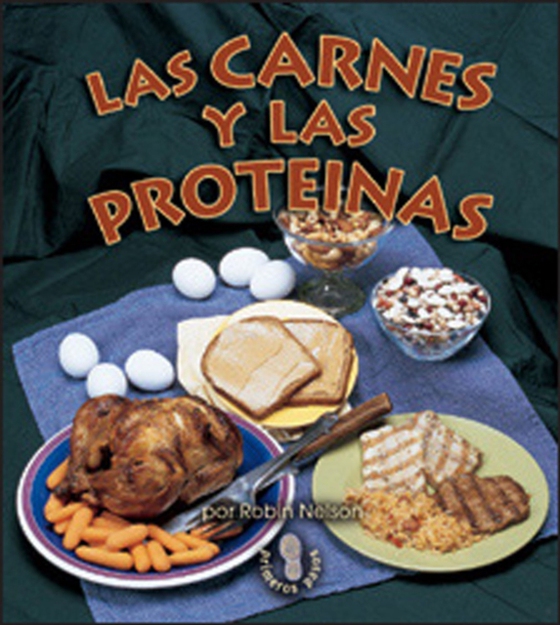 Las carnes y las proteínas (Meats and Proteins)