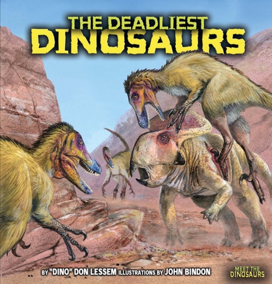 Deadliest Dinosaurs