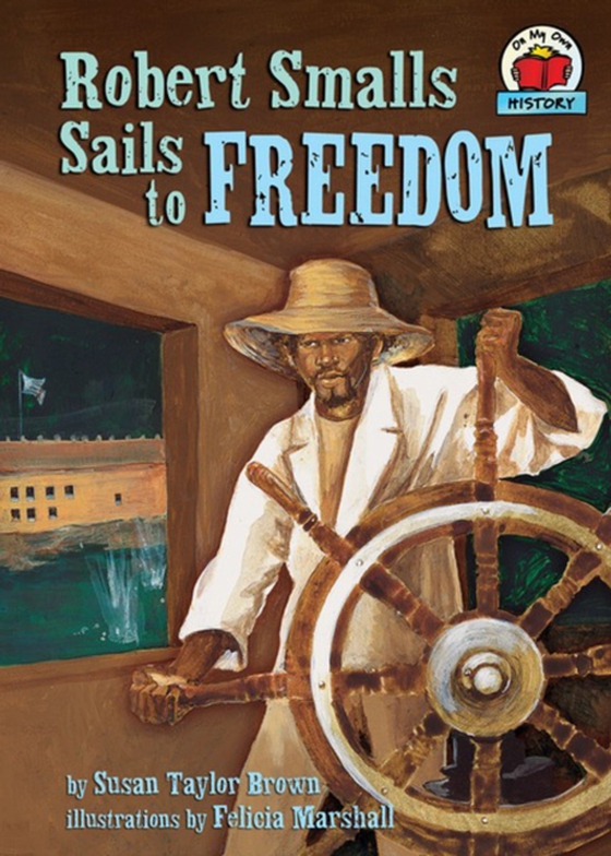 Robert Smalls Sails to Freedom