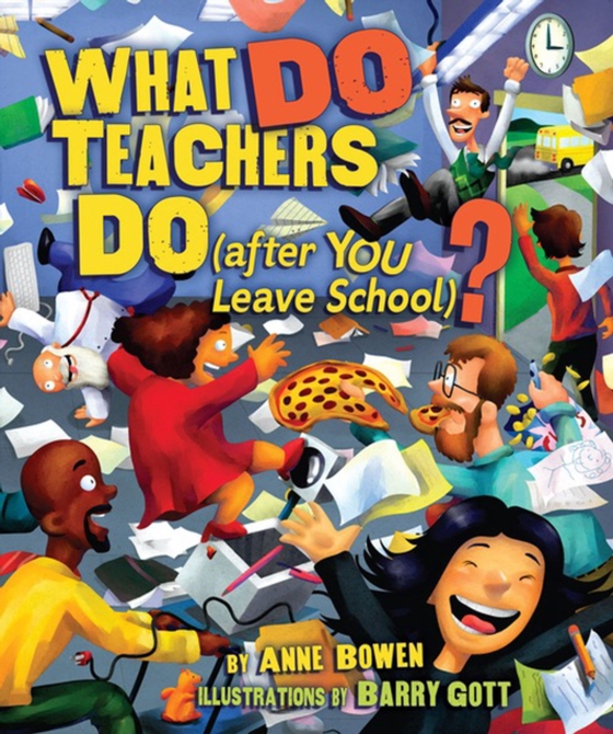 What DO Teachers Do (after YOU Leave School)? (e-bog) af Bowen, Anne