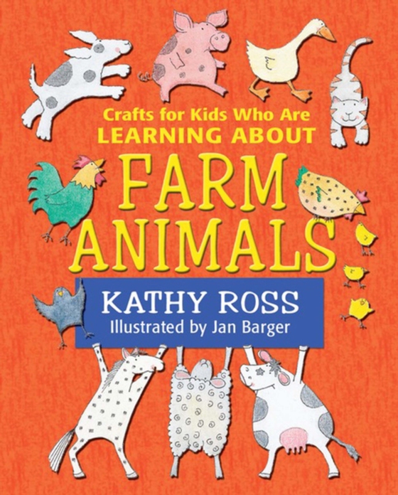 Crafts for Kids Who Are Learning about Farm Animals (e-bog) af Ross, Kathy