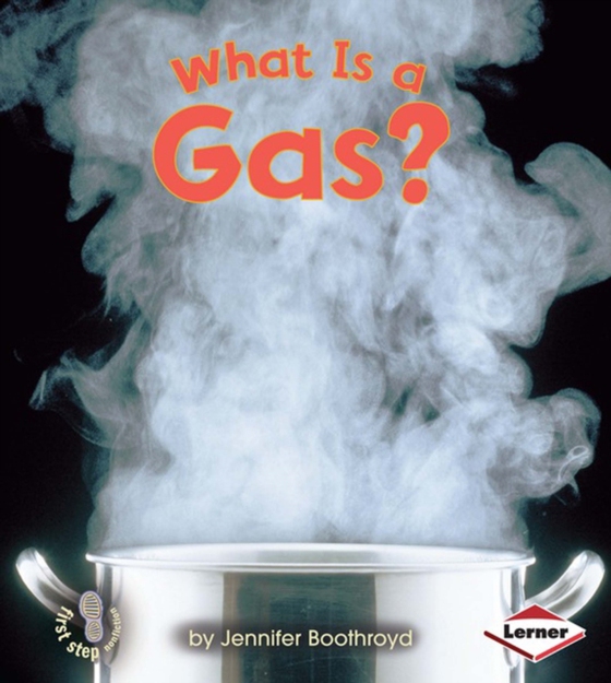 What Is a Gas? (e-bog) af Boothroyd, Jennifer