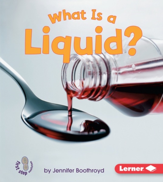 What Is a Liquid? (e-bog) af Boothroyd, Jennifer