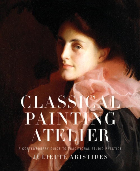 Classical Painting Atelier (e-bog) af Aristides, Juliette