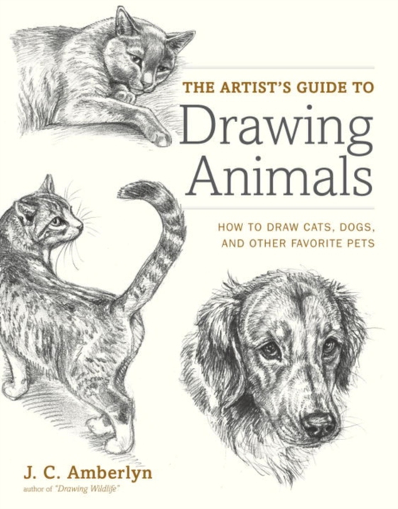 Artist's Guide to Drawing Animals (e-bog) af Amberlyn, J.C.