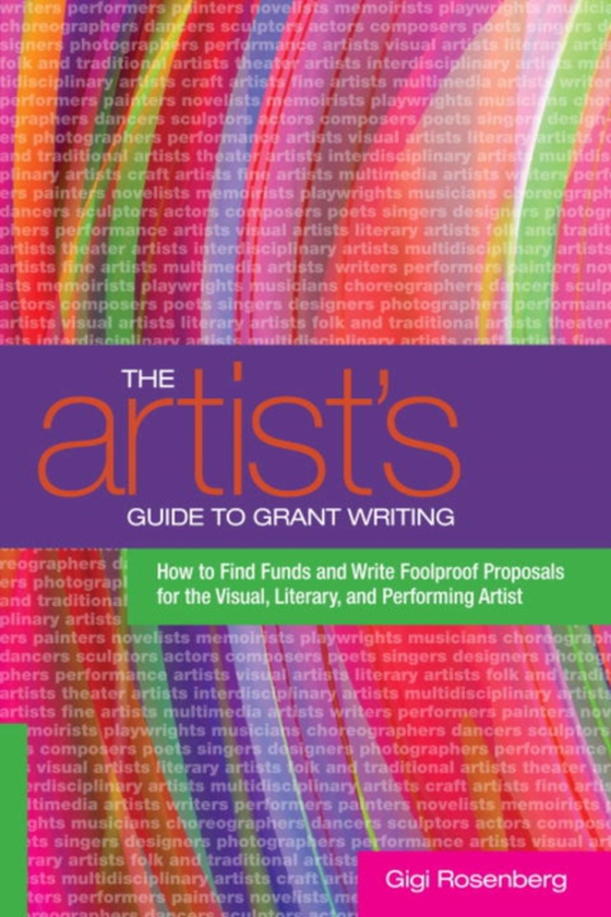 Artist's Guide to Grant Writing (e-bog) af Rosenberg, Gigi