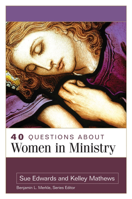 40 Questions About Women in Ministry (e-bog) af Matthews, Kelley