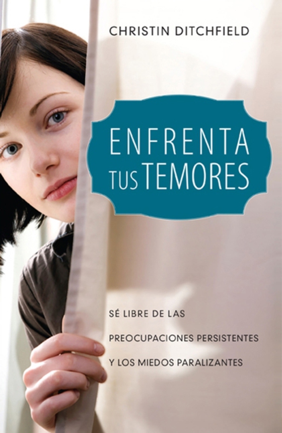 Enfrenta tus temores (e-bog) af Ditchfield, Christian