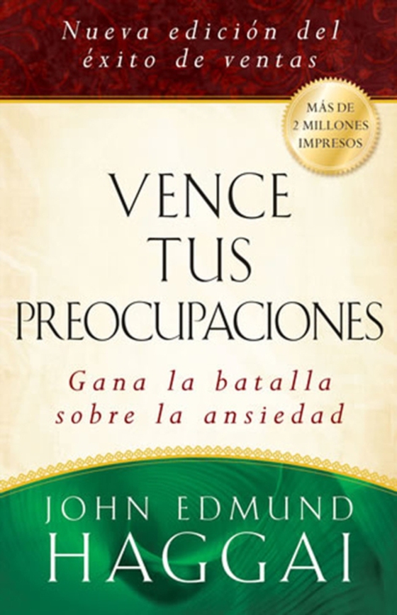 Vence tus preocupaciones (e-bog) af Haggai, John Edmund