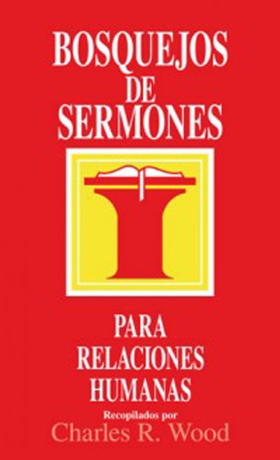 Bosquejos de sermones: Relaciones humanas