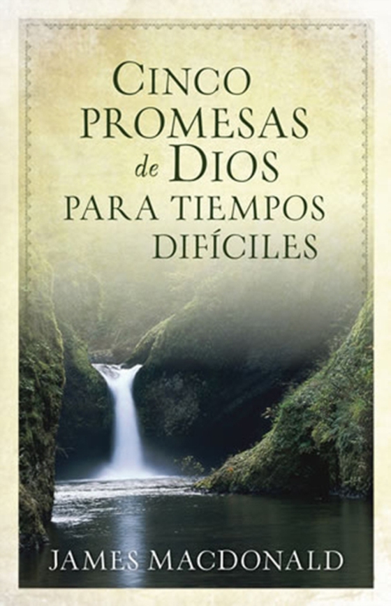 Cinco promesas de Dios para tiempos difíciles (e-bog) af MacDonald, James